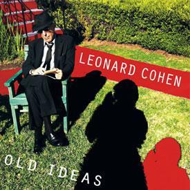 OLD IDEAS / LEONARD COHEN