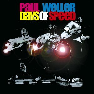 DAYS OF SPEED / PAUL WELLER