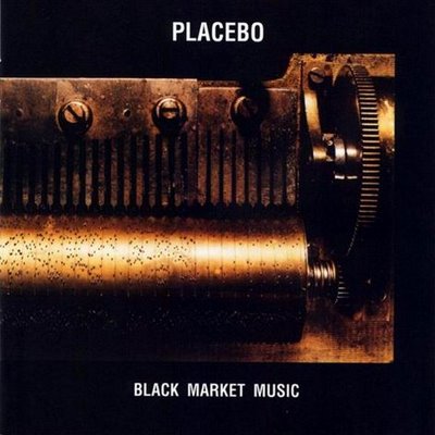 BLACK MARKET MUSIC / PLACEBO