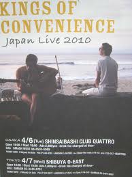 KINGS OF CONVENIENCE　[ 2010.04.07. 渋谷O-EAST ]