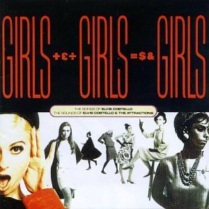 GIRLS! GIRLS! GIRLS! / ELVIS COSTELLO & THE ATTRACTIONS