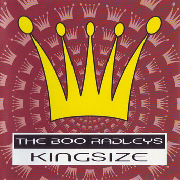 KINGSIZE / THE BOO RADLEYS