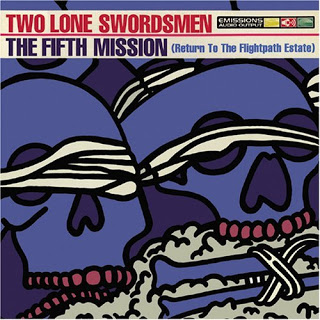 THE FIFTH MISSION ( Return To The Flightpath Estate ) / TWO LONE SWORDSMEN