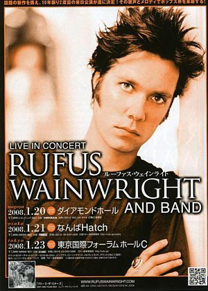 RUFUS WAINWRIGHT　[ 2008.01.23. 東京国際フォーラムホールC ]